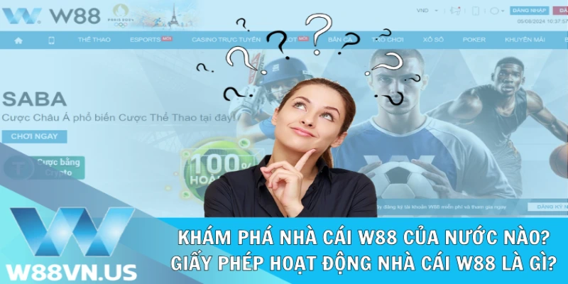 W88 Của Nước Nào? Khám Phá Nguồn Gốc Nhà Cái Hàng Đầu 1 Tìm hiểu W88 của nước nào
