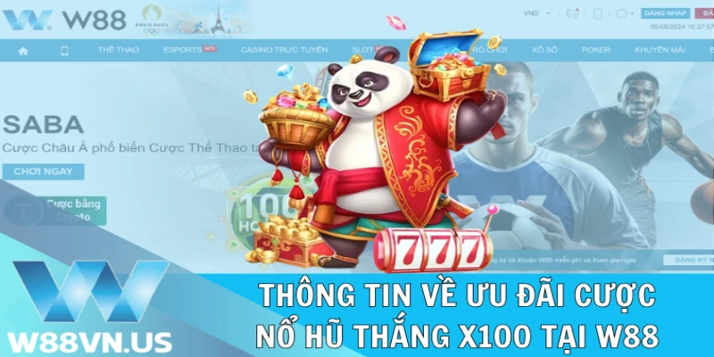 Cược Nổ Hũ Thắng X100 Săn Quà Thả Ga Từ W88 1 Nội dung cụ thể của ưu đãi cược nổ hũ thắng x100